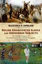 Ruling Emancipated Slaves and Indigenous Subjects