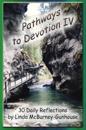 Pathways to Devotion IV