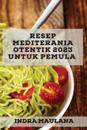 Resep Mediterania Otentik 2023 untuk pemula