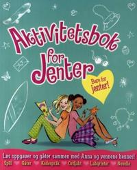 Aktivitetsbok for jenter. Løs oppgaver og gåter sammen med Anna og vennene hennes!