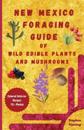 New Mexico Foraging Guide of Wild Edible Plants and Mushrooms