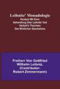 Leibnitz' Monadologie; Deutsch mit einer Abhandlung über Leibnitz' und Herbart's Theorieen des wirklichen Geschehens