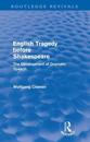 English Tragedy before Shakespeare