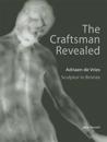 The Craftsman Revealed – Adrien de Vries, Scupltor  in Bronze