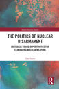 The Politics of Nuclear Disarmament