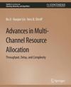 Advances in Multi-Channel Resource Allocation