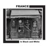 France en Noir et Blanc