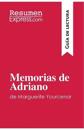 Memorias de Adriano de Marguerite Yourcenar (Gu?a de lectura)
