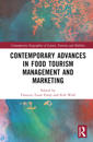 Contemporary Advances in Food Tourism Management and Marketing