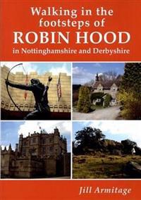 Walking in the Footsteps of Robin Hood in Nottinghamshire