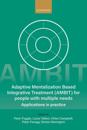 Adaptive Mentalization-Based Integrative Treatment (AMBIT) For People With Multiple Needs