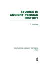 Studies in Ancient Persian History (RLE Iran A)