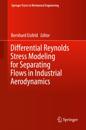 Differential Reynolds Stress Modeling for Separating Flows in Industrial Aerodynamics