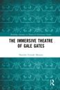 Immersive Theatre of GAle GAtes