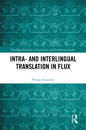 Intra- and Interlingual Translation in Flux