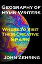 Geography of Hymn Writers: Where to Visit Their Creative Spark