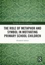 Role of Metaphor and Symbol in Motivating Primary School Children