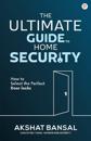 The Ultimate Guide to Home Security
