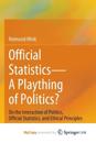 Official Statistics-A Plaything of Politics?