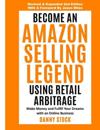 Become an Amazon Selling Legend Using Retail Arbitrage
