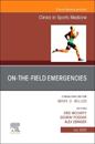 On-the-Field Emergencies, An Issue of Clinics in Sports Medicine