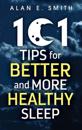 101 Tips for Better And More Healthy Sleep