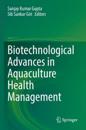 Biotechnological Advances in Aquaculture Health Management