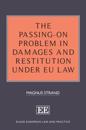 Passing-On Problem in Damages and Restitution under EU Law
