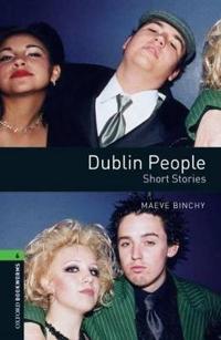 Oxford Bookworms Library: Stage 6: Dublin People - Short Stories
