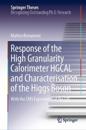 Response of the High Granularity Calorimeter HGCAL and Characterisation of the Higgs Boson