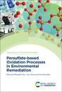 Persulfate-based Oxidation Processes in Environmental Remediation