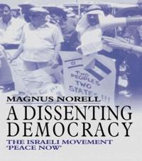 A Dissenting Democracy: The Israeli Movement 'Peace Now'