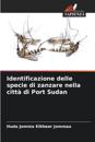 Identificazione delle specie di zanzare nella città di Port Sudan