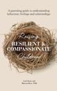 Raising Resilient and Compassionate Children