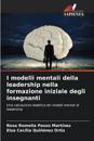 I modelli mentali della leadership nella formazione iniziale degli insegnanti