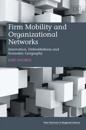 Firm Mobility and Organizational Networks