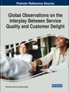 Global Observations on the Interplay Between Service Quality and Customer Delight