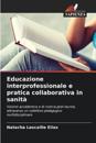 Educazione interprofessionale e pratica collaborativa in sanità