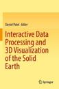 Interactive Data Processing and 3D Visualization of The Solid Earth