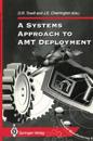 A Systems Approach to AMT Deployment