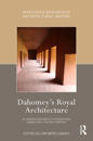 Dahomey’s Royal Architecture