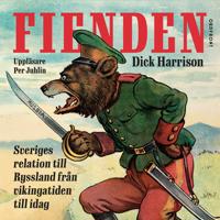 Fienden: Sverige och Ryssland från vikingatid till idag