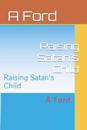 Raising Satan's Child