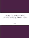 The Big List of Hard to Find Mixtapes, Rare Rap & Other Music