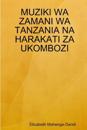 Muziki Wa Zamani Wa Tanzania Na Harakati Za Ukombozi