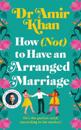 How (Not) to Have an Arranged Marriage