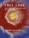 Free Love: True Stories of Love and Lust on the Internet