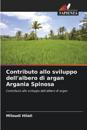 Contributo allo sviluppo dell'albero di argan Argania Spinosa