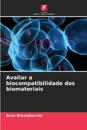 Avaliar a biocompatibilidade dos biomateriais