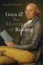 Goya & the Mystery of Reading